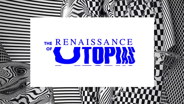 The Renaissance of Utopias
